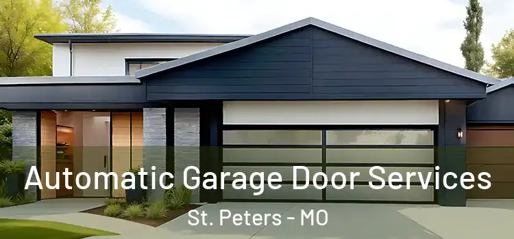  Automatic Garage Door Services St. Peters - MO