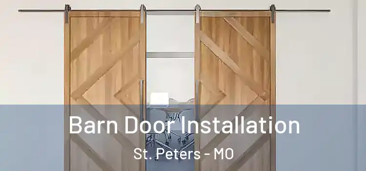 Barn Door Installation St. Peters - MO