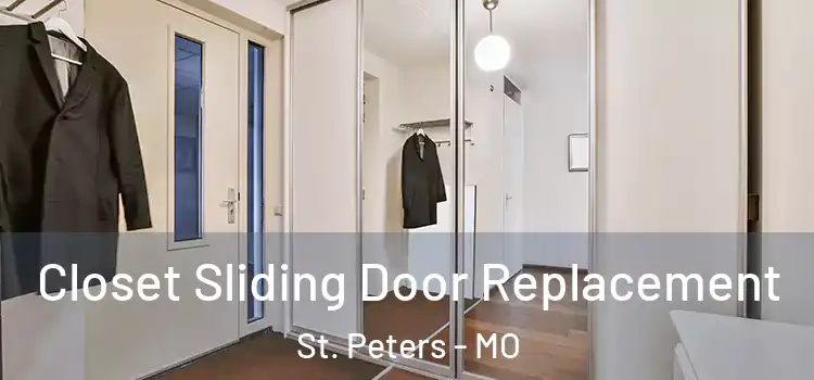 Closet Sliding Door Replacement St. Peters - MO