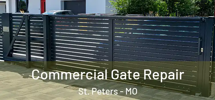 Commercial Gate Repair St. Peters - MO