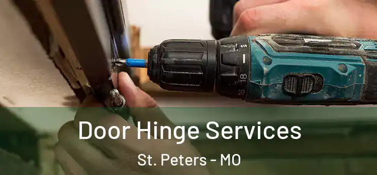Door Hinge Services St. Peters - MO