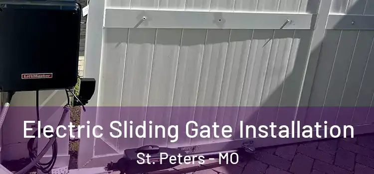 Electric Sliding Gate Installation St. Peters - MO