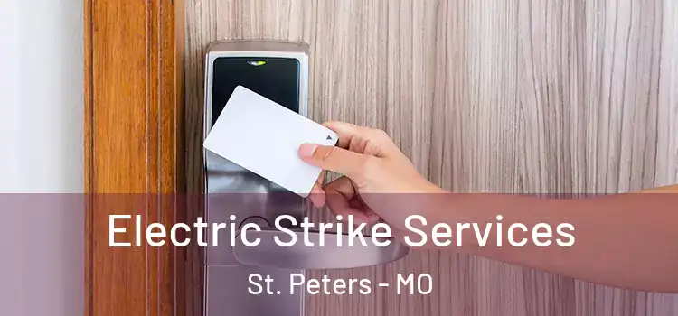 Electric Strike Services St. Peters - MO