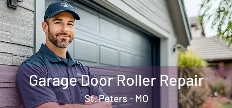  Garage Door Roller Repair St. Peters - MO