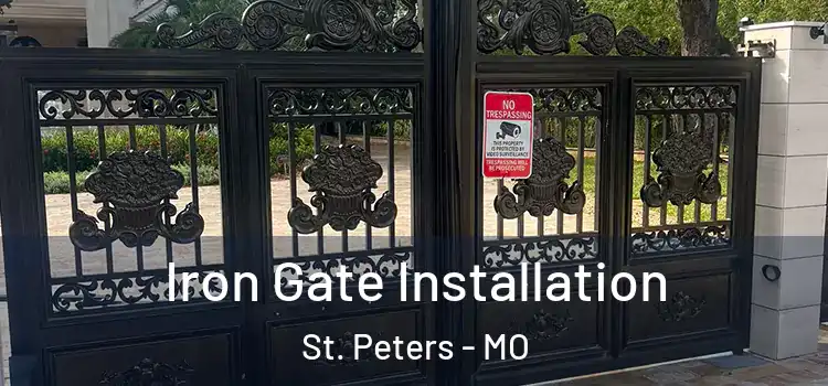 Iron Gate Installation St. Peters - MO