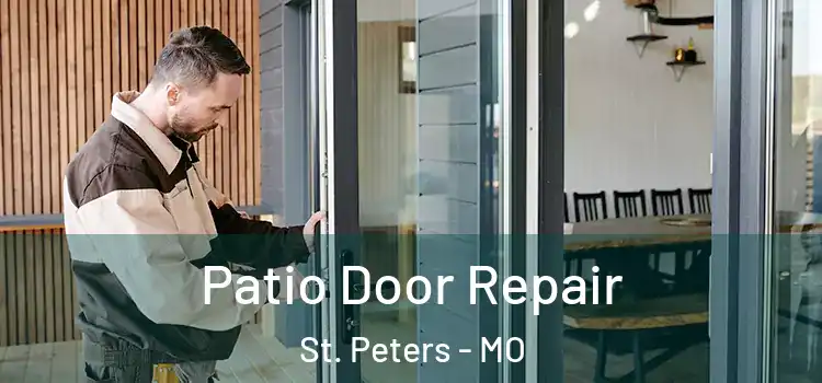 Patio Door Repair St. Peters - MO