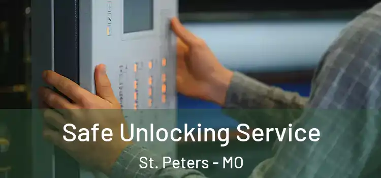 Safe Unlocking Service St. Peters - MO