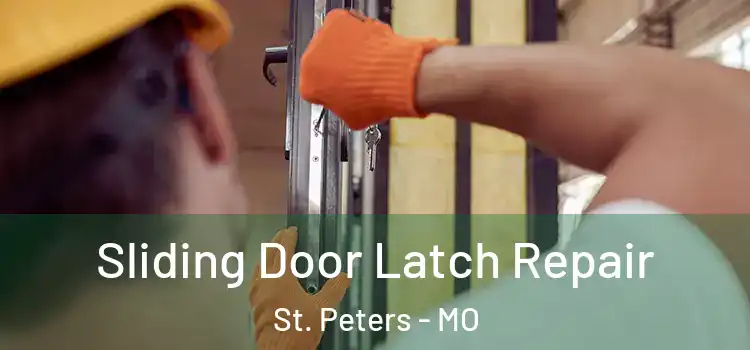 Sliding Door Latch Repair St. Peters - MO