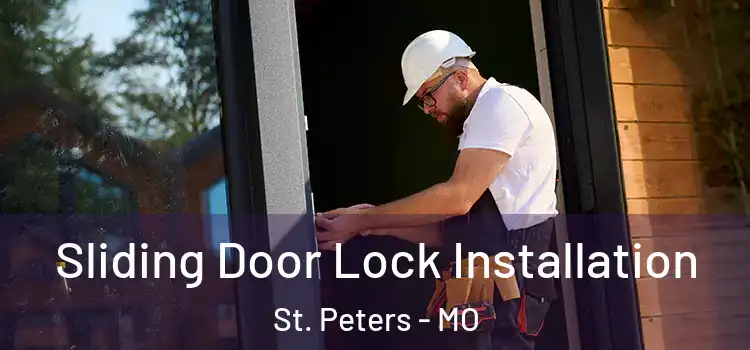 Sliding Door Lock Installation St. Peters - MO