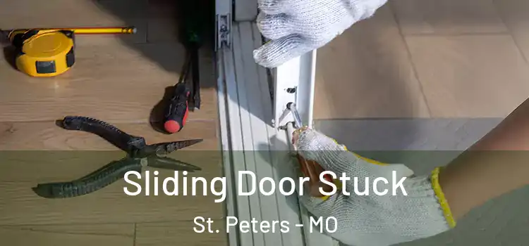 Sliding Door Stuck St. Peters - MO
